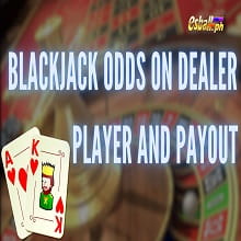 Blackjack Payout Odds of Winning Strategy