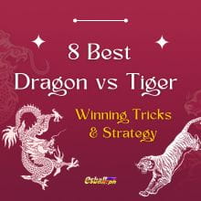 8 Best Dragon vs Tiger Winning Tricks & Strategy