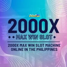 2000x Max Win Slot Machine Online in the Philippines