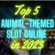 Top 5 Animal-Themed Philippines Slot Online Games in 2023