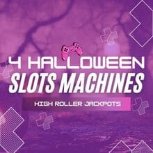 4 Halloween-Themed Slots Machines With High Roller Jackpots