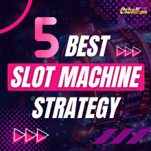 5 Slot Machine Strategy to Win