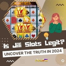 Is Jili Slots Legit? Uncover the Truth in 2024