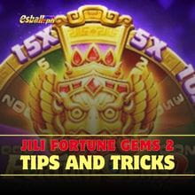 How to Win Jili Fortune Gems 2: Tips and Tricks 2024