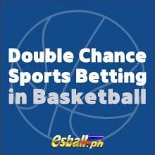 Complete Guide of Double Chance Sports Betting in Basketball