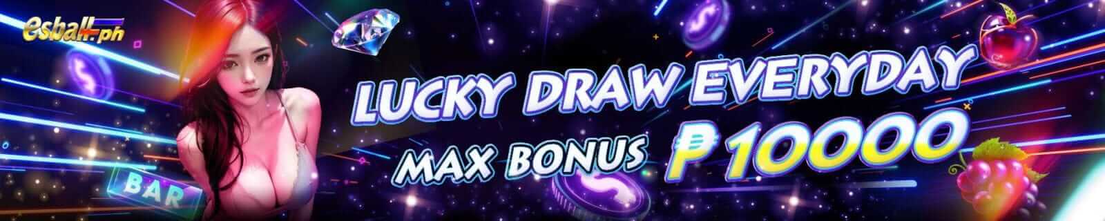 Daily Deposit 300 Bonus Max 10000 Lucky Draw Prize