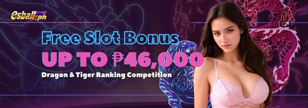 Dragon & Tiger Ranking Bonus Get Up to 46,000