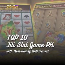 Top 10 Jili Slot Game PH with Real Money Withdrawal