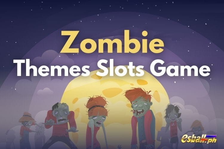 Zombie Themes Review: Top Zombie Slots Game Casino Picks