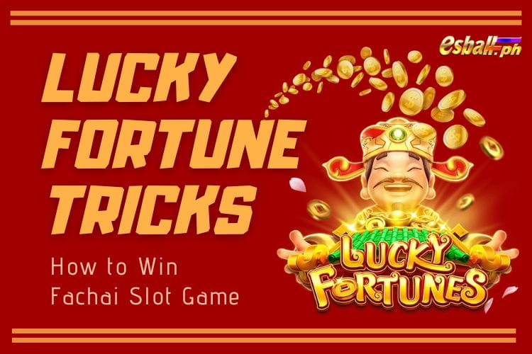 Lucky Fortune Tricks: How to Win Big in FaChai Slot Game