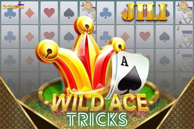 Jili Wild Ace Tricks and Tips: How to Win Strategy